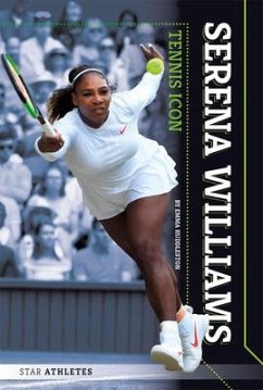 Serena Williams: Tennis Icon - Huddleston, Emma