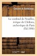 Le Cardinal de Noailles, Évêque de... - Bild 1