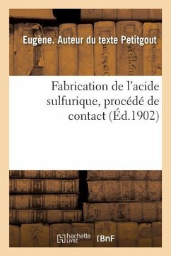 Fabrication de l'Acide Sulfurique, Procédé de Contact - Petitgout, Eugène