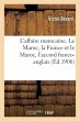 L'Affaire Marocaine. Le Maroc, La... - Bild 1