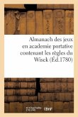 Almanach Des Jeux En Academie Portative Contenant Les Règles Du Wisck