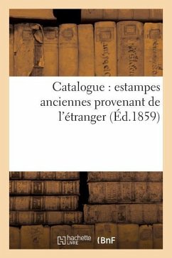 Catalogue: Estampes Anciennes Provenant de l'Étranger - Sans Auteur