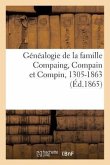 Généalogie de la Famille Compaing, Compain Et Compin, 1305-1863