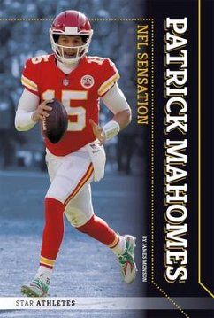 Patrick Mahomes: NFL Sensation - Monson, James