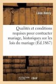 Qualités Et Conditions Requises Pour Contracter Mariage: Aperçus Historiques