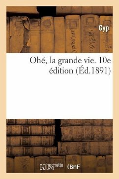 Ohé, La Grande Vie. 10e Édition - Gyp