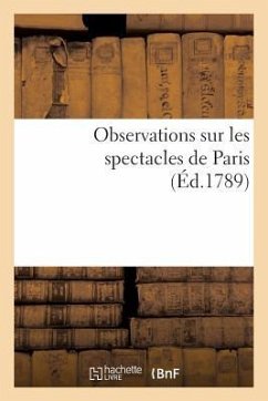 Observations Sur Les Spectacles de Paris - Sans Auteur