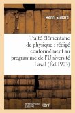 Traité Élémentaire de Physique: Rédigé Conformément Au Programme de l'Université Laval