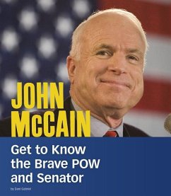 John McCain: Get to Know the Brave POW and Senator - Gabriel, Dani