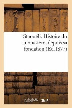 Staouéli. Histoire Du Monastère, Depuis Sa Fondation - Delaunay, Émile