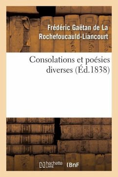 Consolations Et Poésies Diverses - de la Rochefoucauld-Liancourt, Frédéric