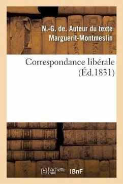 Correspondance Libérale - de Marguerit-Montmeslin, N -G