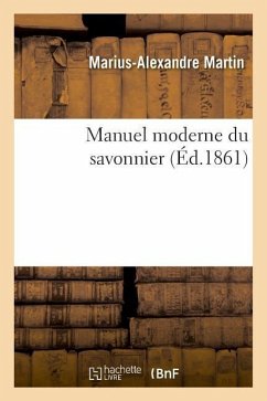 Manuel Moderne Du Savonnier - Martin, Marius-Alexandre