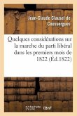 Quelques Considérations Sur La Marche Du Parti Libéral Dans Les Premiers Mois de 1822