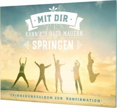 Mit dir kann ich über Mauern springen - Erne, Thomas;Sigg, Stephan