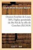 Oraison Funèbre de Louis XVI, l'Église Paroissiale de Ste Foi de la Ville de Conches