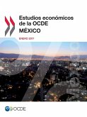 Estudios Económicos de la OCDE: México 2017