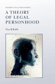 A Theory of Legal Personhood (eBook, PDF)