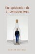 The Epistemic Role of Consciousness... - Bild 1