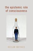 The Epistemic Role of Consciousness (eBook, PDF)