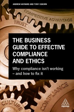 The Business Guide to Effective Compliance and Ethics (eBook, ePUB) - Hayward, Andrew; Osborn, Tony