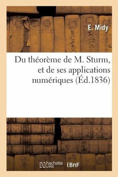 Du Théorème de M. Sturm, Et de Ses Applications Numériques - Midy, E.