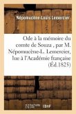 Ode À La Mémoire Du Comte de Souza, Par M. Népomucène-L. Lemercier