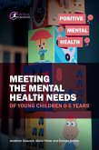 Meeting the Mental Health Needs of Young Children 0-5 Years (eBook, ePUB)