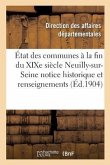 État Des Communes À La Fin Du XIXe Siècle., Neuilly-Sur-Seine: Notice Historique