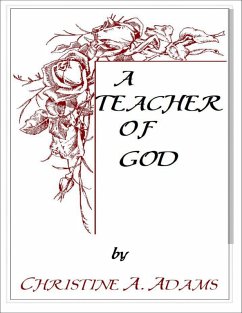A Teacher of God (eBook, ePUB) - Adams, Christine A.