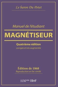 Manuel de l'Étudiant Magnétiseur - Le Baron Du Potet