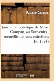 Journal Anecdotique de Mme Campan, Ou Souvenirs, Recueillis Dans Ses Entretiens