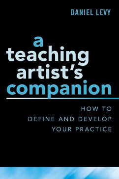 A Teaching Artist's Companion (eBook, ePUB) - Levy, Daniel