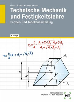 Technische Mechanik und Festigkeitslehre. Formel- und Tabellensammlung - Gasser, Andreas;Stanger, Werner;Schwarz, Wolfgang
