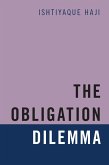 The Obligation Dilemma (eBook, PDF) The Obligation Dilemma (eBook, PDF)