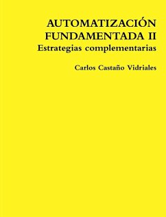 AUTOMATIZACIÓN FUNDAMENTADA II Estrategias complementarias - Castaño Vidriales, Carlos