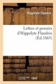 Lettres Et Pensées d'Hippolyte Flandrin: