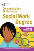 Communication Skills for your Social Work Degree (eBook, ePUB)
