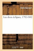 Les Deux Éclipses, 1792-1842