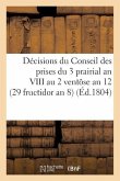 Décisions Du Conseil Des Prises Du 3 Prairial an VIII Au 2 Ventôse an 12. 16 Septembre 1800: (29 Fructidor an 8)
