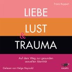 Liebe, Lust und Trauma (MP3-Download)