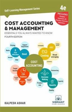 Cost Accounting and Management Essentials You Always Wanted To Know (eBook, ePUB) - Publishers, Vibrant Cost Accounting and Management Essentials You Always Wanted To Know (eBook, ePUB) - Publishers, Vibrant