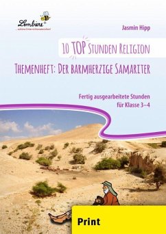 10 top Stunden Religion Themenheft: Der barmherzige Samariter (PR) - Hipp, Jasmin