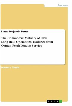 The Commercial Viability of Ultra Long-Haul Operations. Evidence from Qantas' Perth-London Service - Bauer, Linus Benjamin