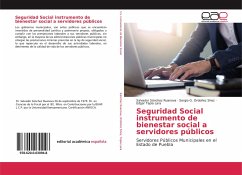 Seguridad Social instrumento de bienestar social a servidores públicos - Sánchez Ruanova, Salvador;Ordoñez Shez, Sergio G.;Tapia Lara, Edgar