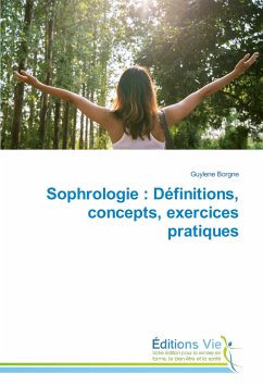 Sophrologie : Définitions, concepts, exercices pratiques - Borgne, Guylene