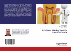 DENTINAL FLUID - The Life Line Of A Tooth - Makkar, Sameer;Thakur, Divyangana;Sharma, Mehak