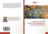 L¿Étude de Base des Projets de Développement en Afrique Sahélienne