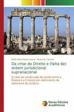 Da crise do Direito e (falta de) ordem jurisdicional supranacional - Nascimento Garcia, Kelvin;Caixeiro, Bruno M.