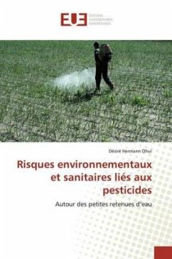 Risques environnementaux et sanitaires liés aux pesticides - Ohui, Désiré Hermann